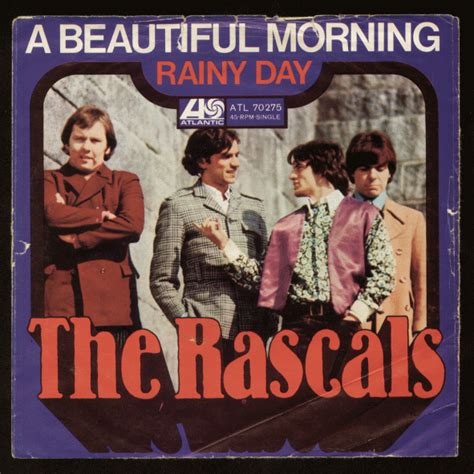 The rascals a beautiful morning - 9.2M views 10 years ago. "It's A Beautiful Morning" is a song written by Felix Cavaliere and Eddie Brigati and recorded by The Rascals. Coming out in early 1968, it was the group's first single... 